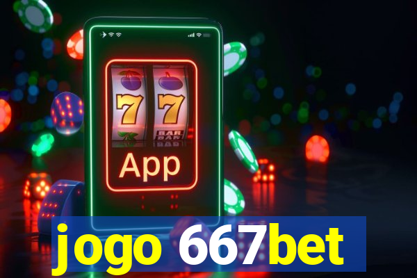 jogo 667bet